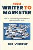 From Writer to Marketer (Large Print Edition)