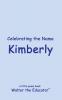 Celebrating the Name Kimberly