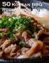 50 Korean BBQ Recipes for Home