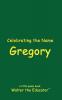 Celebrating the Name Gregory