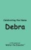 Celebrating the Name of Debra