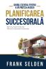 Planificarea Succesorală [Succession Planning]: Pentru Conturile De Pensie Autoadministrate [For Self-Directed Retirement Accounts]