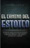 El Camino Del Estoico