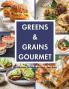 Greens & Grains Gourmet