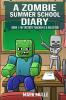 A Zombie Summer School Diaries Book 1