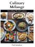 Culinary Mélange: Unveiling World Cuisines
