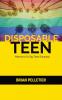 DISPOSABLE TEEN
