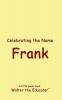 Celebrating the Name Frank