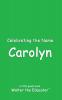 Celebrating the Name Carolyn