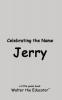 Celebrating the Name Jerry