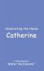Celebrating the Name Catherine