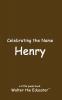 Celebrating the Name Henry