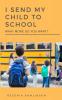 I SEND MY CHILD TO SCHOOL