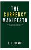 The Currency Manifesto