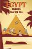 Egypt Coloring Book For Kids: Amazing Egypt Coloring Book For Kids | Life In Ancient Egypt Pharaohs GodsMummies Pyramids Pharaohs Camel And More | Ancient Egypt Coloring Book