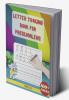 Letter Tracing Book For Preschoolers : Alphabet Writing Practice | Children's Dot to Dot Activity Books