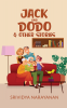 JACK AND DODO &amp; OTHER STORIES