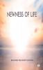 Newness Of Life : 101 Meditations Of My Heart
