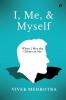 I Me And Myself : When I Met The Others In Me
