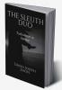 THE SLEUTH DUO : #1 TURBULENCE IN SERENE