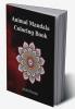 Animal Mandala Coloring Book : Cute 43 Coloring Pages |Extraordinary Mandalas for Relaxation| Suitable for Both Men Women and Children