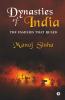 Dynasties Of India : The Families That Ruled