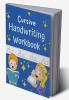 Cursive Handwriting Workbook : Cursive writing practice book to learn writing in cursive for Toddlers and Kids