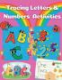 ABC Tracing Letters And Numbers Activities Ages 3+ : Number Tracing Books For Kids Ages 3-5 | Alphabet ABC | Kindergarten And Kids Ages 3-5 | Letter Tracing Preschoolers And Toddlers