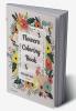 Flowers Coloring Book : Activity book for adults