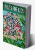Mazes For Kids : Maze Activity Book for Kids Ages 6-8 8-12 | Workbook for Games and Puzzles