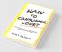 How To Consumer Court : A Do-It-Yourself Guide On Navigating Indian Consumer Courts