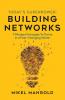 Today's Superpower - Building Networks