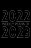 2022-2023 Weekly Planner: 24 Month Calendar 2 Year Weekly Organizer Book For Activities And Appointments With To-Do List Agenda For 104 Weeks