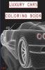 Luxury Cars Coloring Book : Awesome Sport Car Designs Fast And Cool Supercars For Kids And Adults
