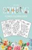 Welcome Spring Flower Coloring Book : Adult Coloring Book with beautiful realistic flowers bouquets floral designs sunflowers roses leaves butterfly spring and summer | Welcome Spring