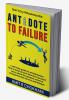 ANTIDOTE TO FAILURE