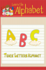 Learn the Alphabet | Trace letters alphabet : Handwriting practice workbook for kids 4-8 | traceable alphabet letters for preschool | trace letters ... alphabet letters
