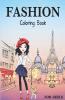 Fashion Coloring Book For Girls : 40 Fun Coloring Pages For Girls Teens And Kids With Gorgeous Beauty Fashion Style