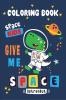 Space Coloring Book : Fun Outer Space Coloring Pages with Astronauts Rockets Planets and Much More (Coloring Book for Kids)