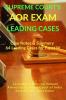 Supreme Court's AOR Exam- Leading Cases Case Notes & Summery of 64 Leading Cases for Paper IV