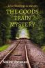 The Goods Train Mystery: A Fun Read for 7-12 year olds