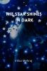 The Star Shines in Dark