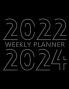 2022-2024 Weekly Planner : 36 Month Calendar 3 Year Weekly Organizer Book for Activities and Appointments with To-Do List Agenda for 156 Weeks