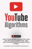 Youtube Algorithms: Hack The Youtube Algorithm | Pro Guide On How To Make Money Online Using Your Youtube Channel - Build A Passive Income Business With New Emerging Marketing Strategies