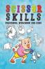 Scissor Skills Preschool Workbook For Kids : A Fun Cutting Practice Activity Book For Toddlers Fun Animals Shapes And Patterns For Preschool And Kindergarten