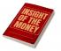 INSIGHT OF THE MONEY