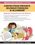 Contes Pour Enfants, Édition Bilingue Français & Allemand: Apprenez L'Allemand Avec Des Histoires + Audio Disponible En Téléchargement. Idéal Pour Les Enfants De 7 À 12 Ans. (French Edition)