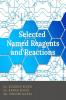 Selected Named Reagents And Reactions : A Textbook For Postgraduate And Civil Services Net Gate Aspirants