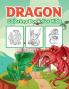 Dragon Coloring Book for Kids : Great Dragon Activity Book for Boys Girls and Kids. Perfect Dragon Gifts for Children and Toddlers