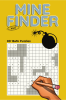Mine Finder 16x16 Vol I : 80 16x16 Puzzles to Solve Great for Kids Teens Adults &amp; Seniors Logic Brain Games Stress Relief &amp; Relaxation 6” x 9”